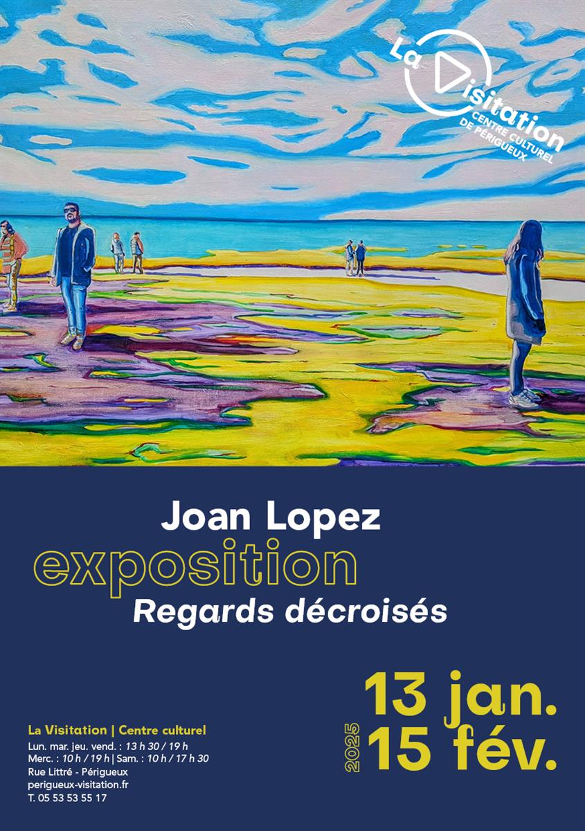 Exposition - Regards décroisés - Joan Lopez